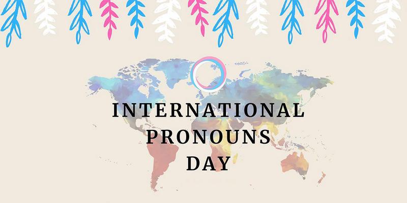 Intl. Pronouns Day: Five Ways to Establish A Safe and Respectful Space for All Employees